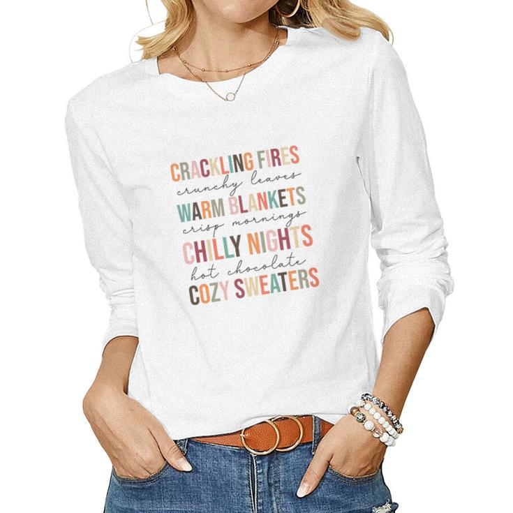 Fall Crackling Fire Crunchy Leaves Warm Blankets Chilly Nights Cozy Weather Hot Chocolate Popular Women Graphic Long Sleeve T-shirt
