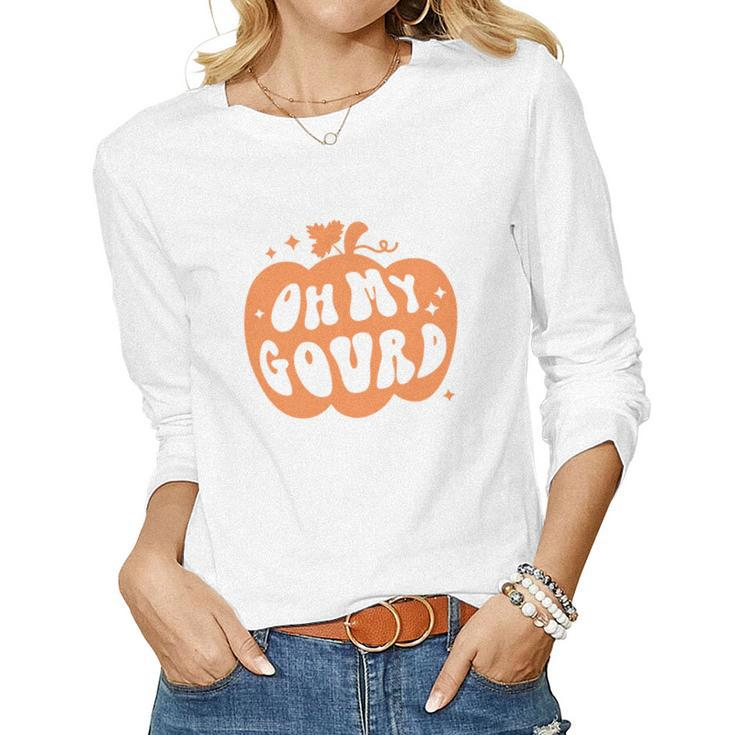 Fall Retro Oh My Gourd Pumpkin Spice Thanksgiving Women Graphic Long Sleeve T-shirt