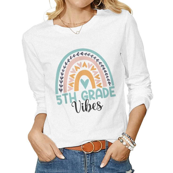 Fifth Grade Boho Rainbow Teacher Student 5Th Grade Vibes  Women Graphic Long Sleeve T-shirt