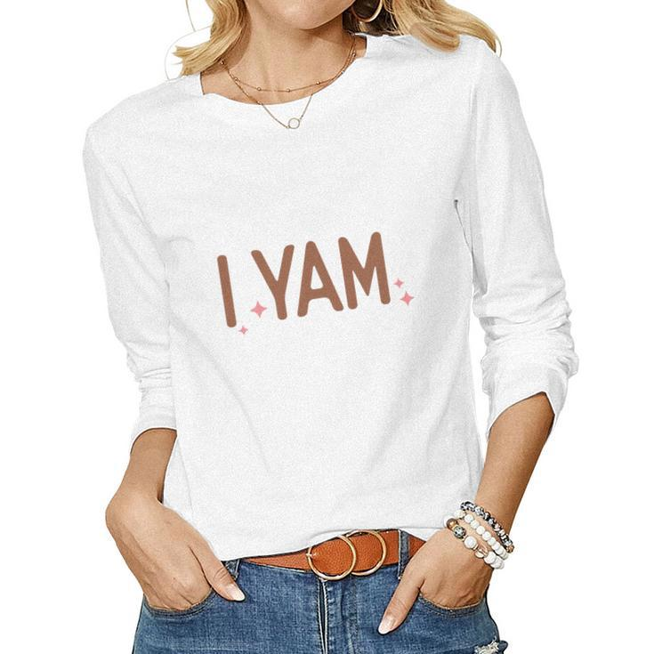 Funny Thanksgiving I Yam Women Graphic Long Sleeve T-shirt