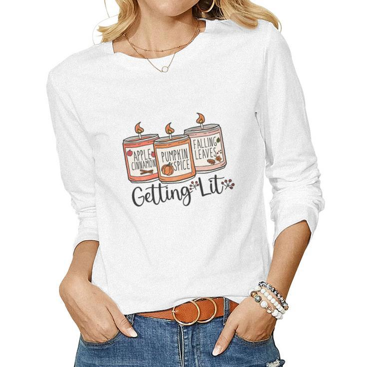 Getting Lit Pumpkin Spice Falling Leaves Apple Cinnamon Women Graphic Long Sleeve T-shirt