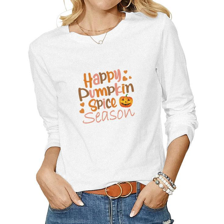 Happy Pumpkin Spice Season Fall Women Graphic Long Sleeve T-shirt