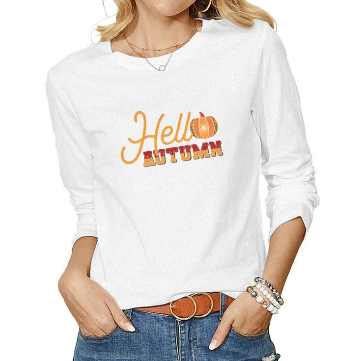 Hello Autumn Pumpkin Hello Fall Women Graphic Long Sleeve T-shirt