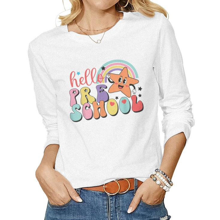 Hello Preschool Teachers Back To School Boys Girls White  Women Graphic Long Sleeve T-shirt