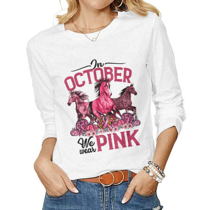 In October We Wear Pink Horse Leopard Pumpkin Breast Cancer  Women Graphic Long Sleeve T-shirt
