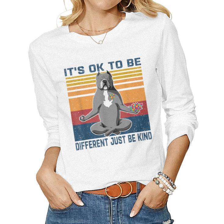 Its Ok To Be Different Just Be Kind Kindness - Pitbull Dog  Women Graphic Long Sleeve T-shirt