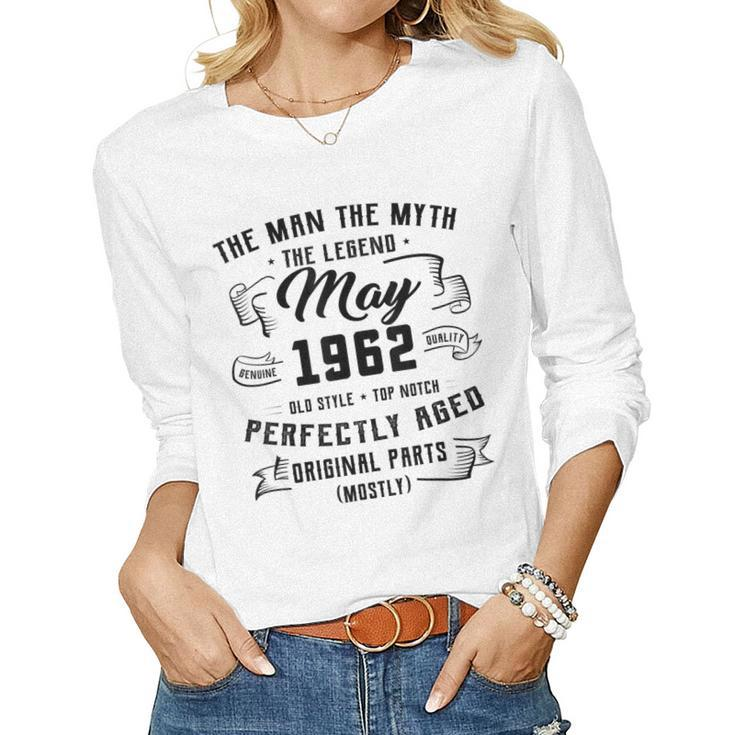 Man Myth Legend May 1962 60Th Birthday Gift 60 Years Old  Women Graphic Long Sleeve T-shirt