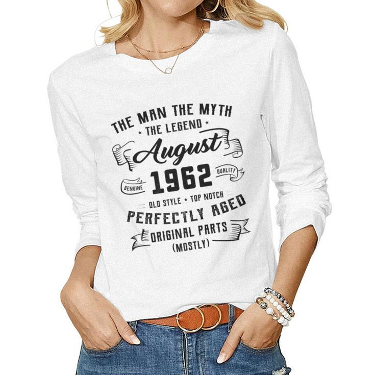 Mens Man Myth Legend August 1962 60Th Birthday Gift 60 Years Old   Women Graphic Long Sleeve T-shirt