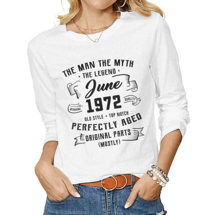 Mens Man Myth Legend June 1972 50Th Birthday Gift 50 Years Old  V2 Women Graphic Long Sleeve T-shirt