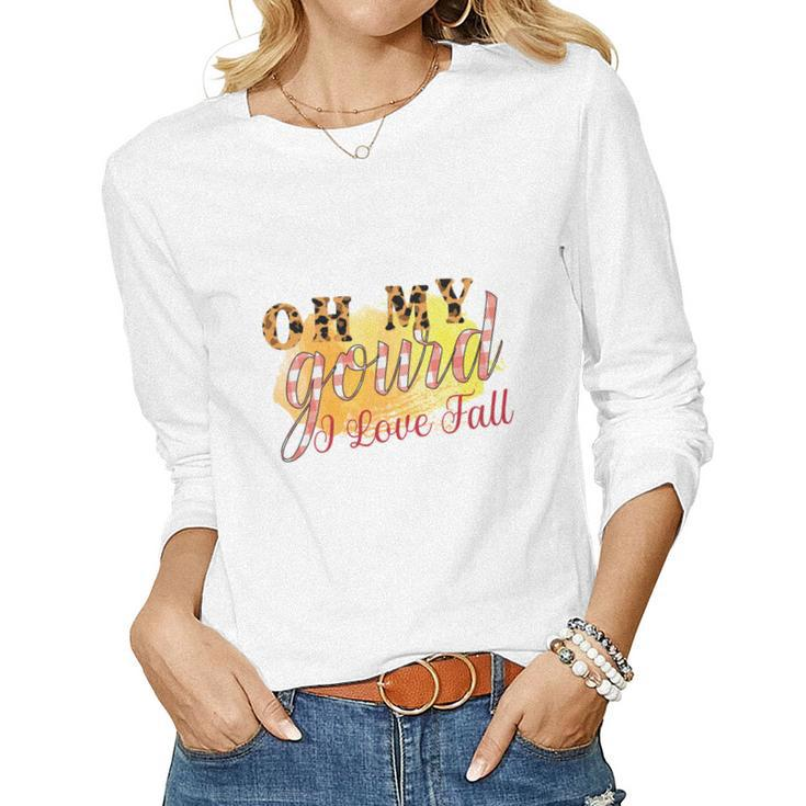 Oh My Gourd I Love Fall V2 Women Graphic Long Sleeve T-shirt