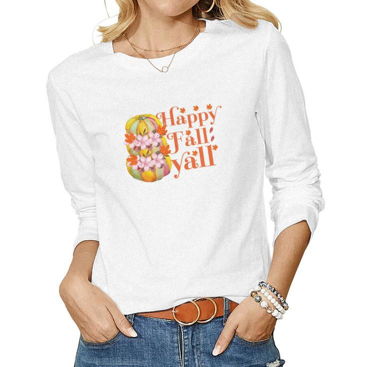 Pumpkin Flowers Happy Fall Yall Women Graphic Long Sleeve T-shirt