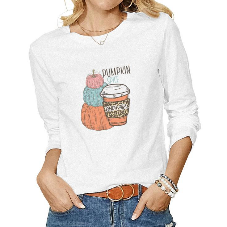 Pumpkin Spice Kinda Girl Fall V2 Women Graphic Long Sleeve T-shirt