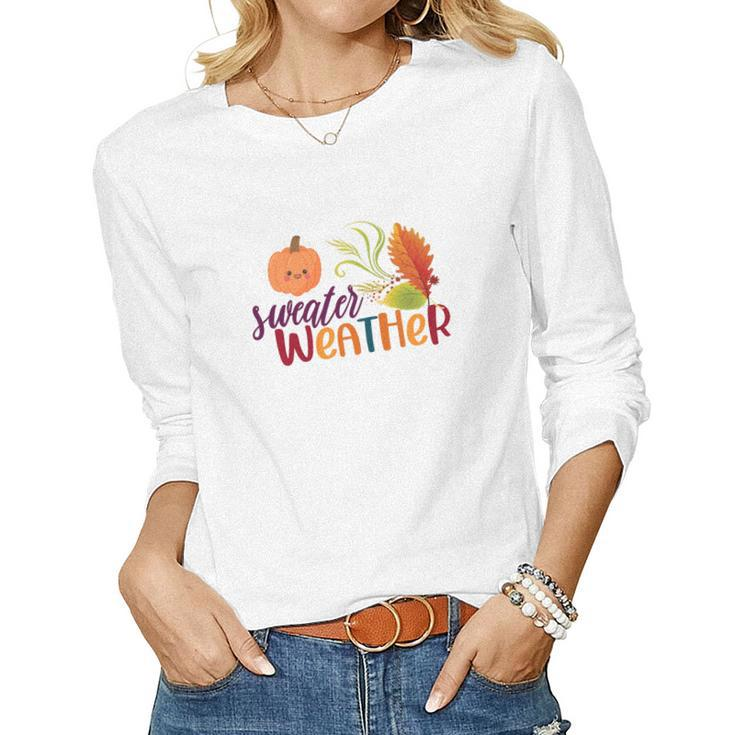 Pumpkin Sweater Weather Fall Women Graphic Long Sleeve T-shirt