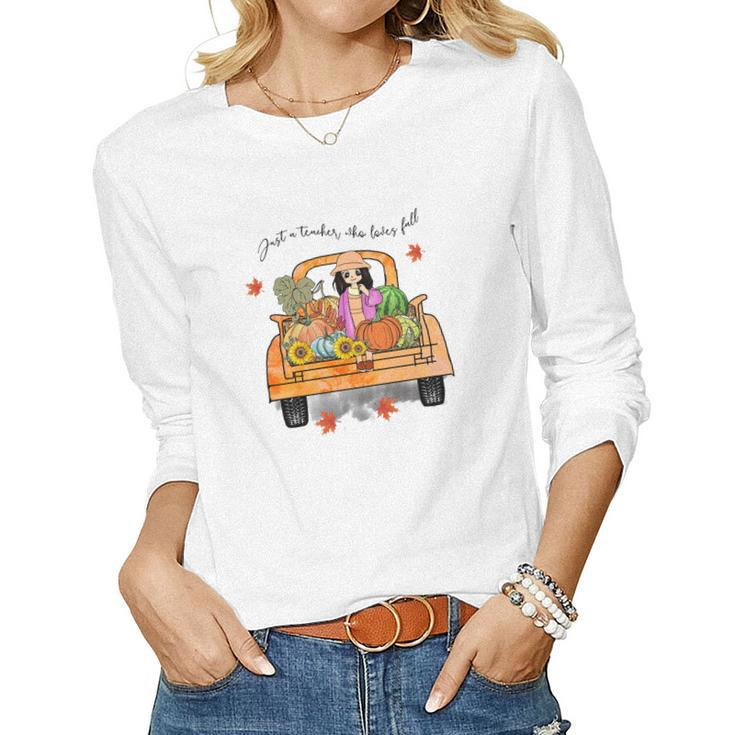 Pumpkin Truck Just A Teacher Who Loves Fall Women Graphic Long Sleeve T-shirt