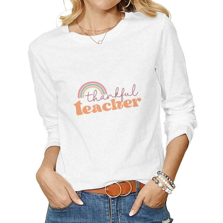 Thanks Giving Thankful Teacher Fall Women Graphic Long Sleeve T-shirt