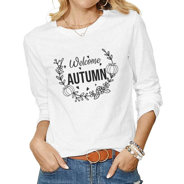 Welcome Autumn Flower Wreath Fall Present Women Graphic Long Sleeve T-shirt