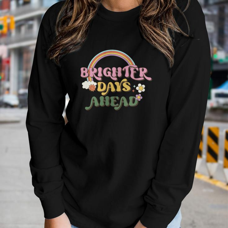 Brighter Days Ahead Positive Quotes Retro Flower V2 Women Graphic Long Sleeve T-shirt Gifts for Her