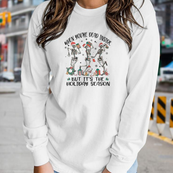 Christmas Skeleton When You Are Dead Inside But It Is The Holidays Women Graphic Long Sleeve T-shirt Gifts for Her
