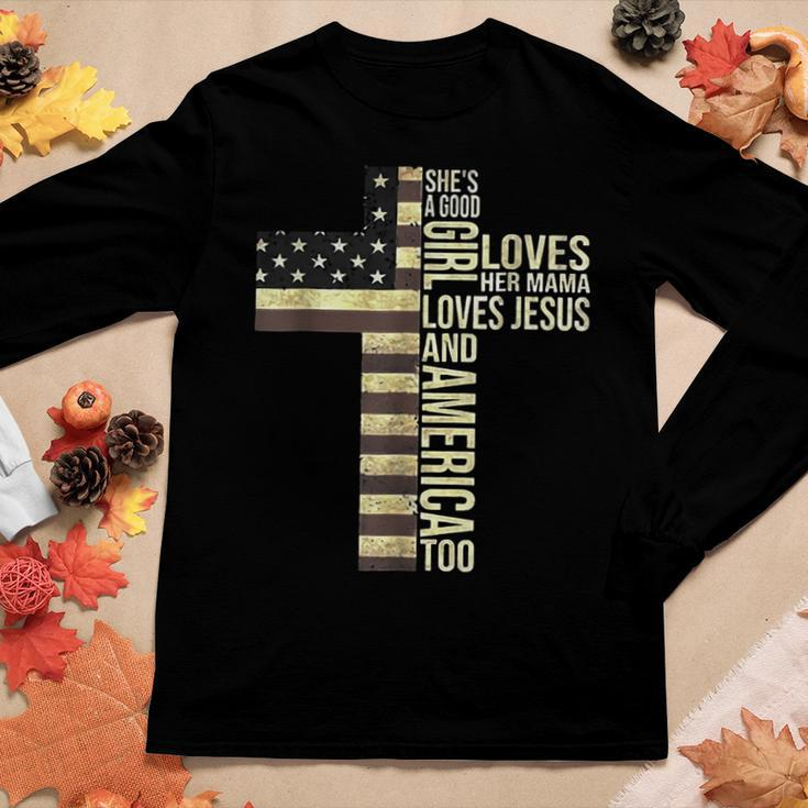 Shes A Good Girl Loves Her Mama Loves Jesus And America Too Women Graphic Long Sleeve T-shirt Personalized Gifts