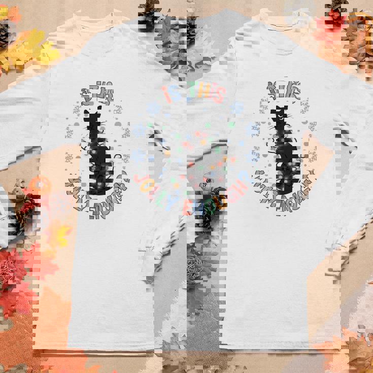 Christmas Is This Jolly Enough Women Graphic Long Sleeve T-shirt Personalized Gifts