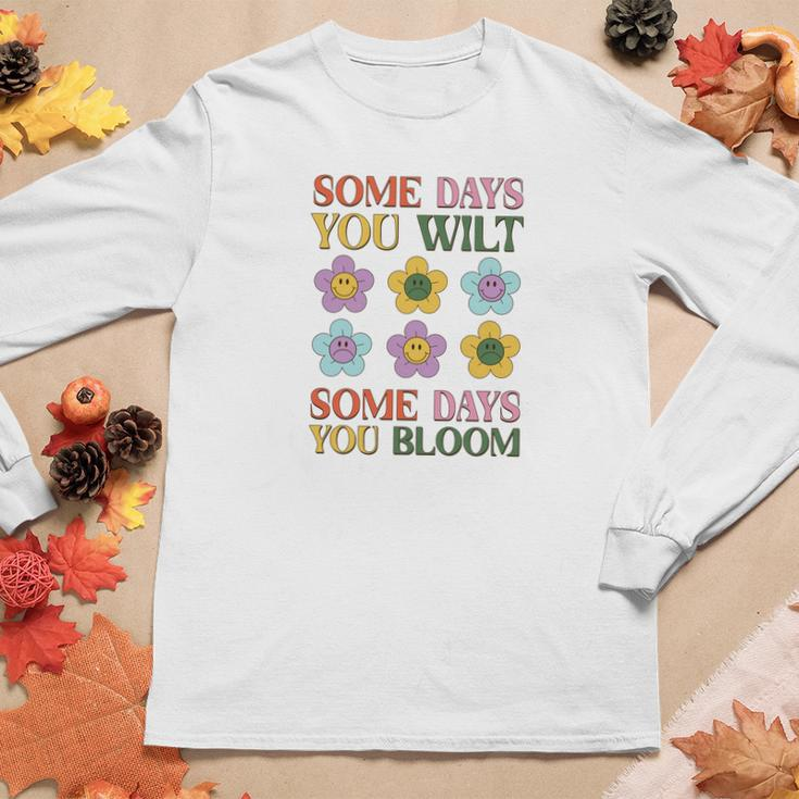 Some Days You Wilt Some Days You Bloom Positive Quotes Retro Flower V2 Women Graphic Long Sleeve T-shirt Funny Gifts