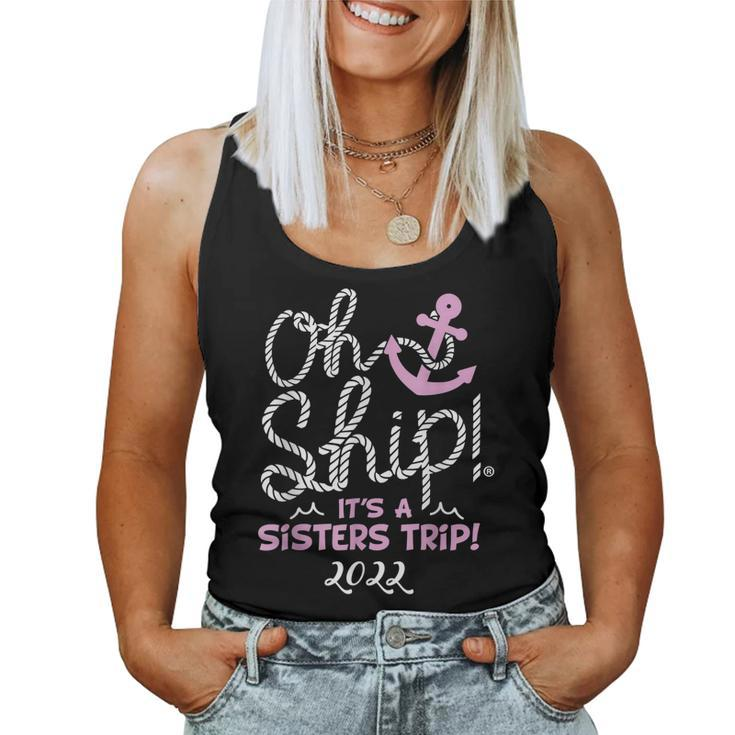 Oh Sip Its A Sisters Trip 2022 - Cruise  For Women  Women Tank Top Basic Casual Daily Weekend Graphic