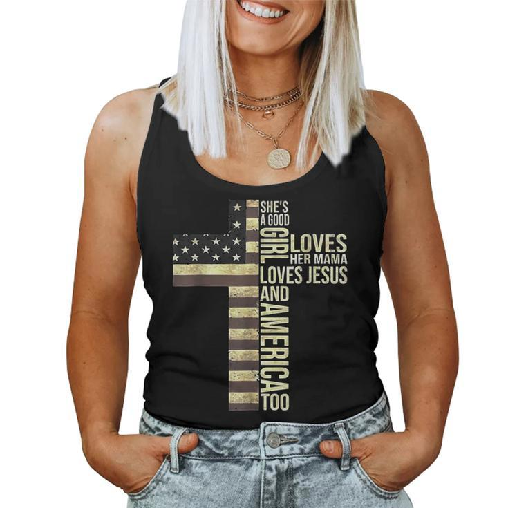 Shes A Good Girl Loves Her Mama Loves Jesus And America Too  Women Tank Top Basic Casual Daily Weekend Graphic