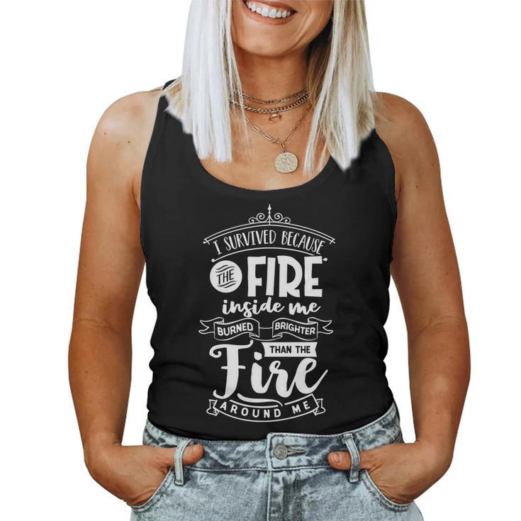 Strong Woman I Survived Cecause The Fire - White Custom Women Tank Top Basic Casual Daily Weekend Graphic