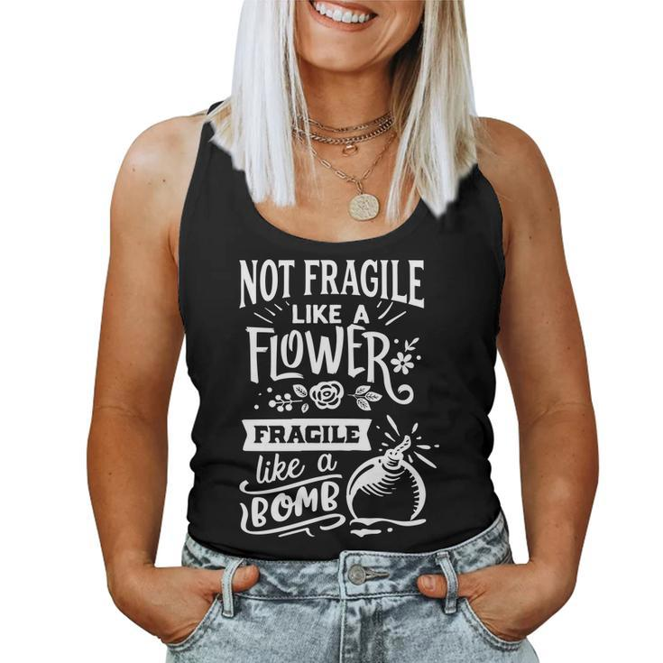 Strong Woman Not Fragile Like A Flower Fragile Like A Bomb V2 Women Tank Top Basic Casual Daily Weekend Graphic