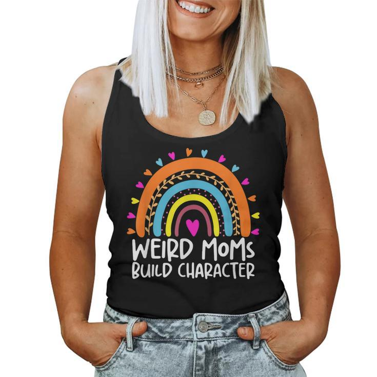Weird Moms Build Character Funny Mothers Day  Women Tank Top Basic Casual Daily Weekend Graphic