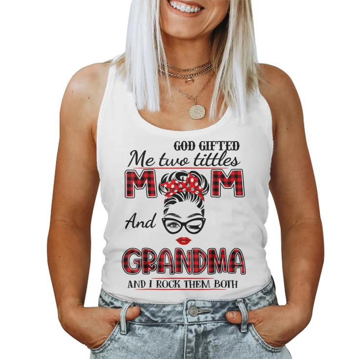 God Gifted Me Two Titles Mom And Grandma Mothers Day  Women Tank Top Basic Casual Daily Weekend Graphic