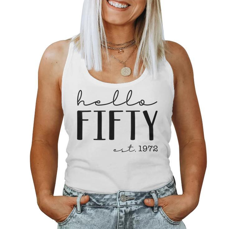 Hello Fifty Est 1972 Born In 1972 50Th Birthday Hello 50  Women Tank Top Basic Casual Daily Weekend Graphic