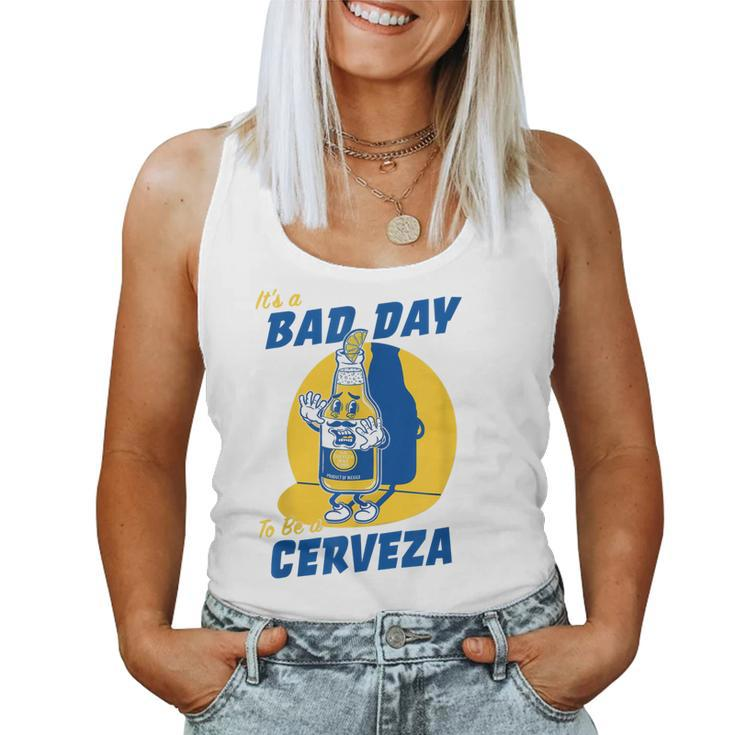 Its A Bad Day To Be A Cervez Funny Drinking Beer  Women Tank Top Basic Casual Daily Weekend Graphic