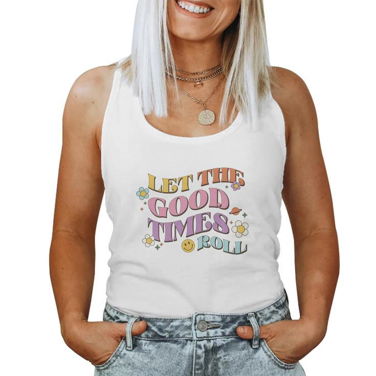 Let The Good Times Roll Positive Quotes Retro Flower Women Tank Top Basic Casual Daily Weekend Graphic