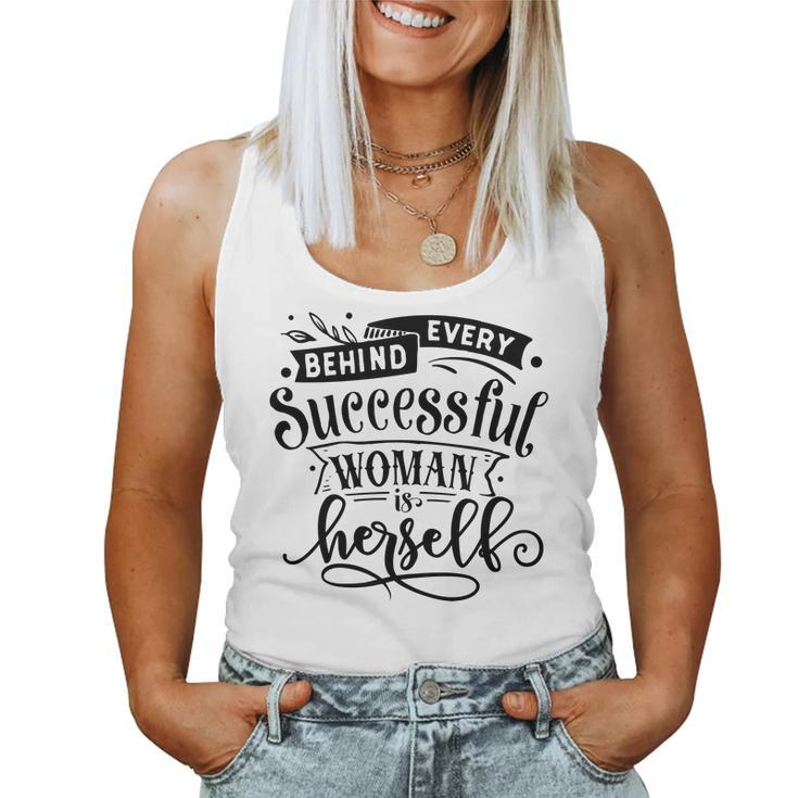 Strong Woman Behind Every Successful Woman Is Herself Women Tank Top Basic Casual Daily Weekend Graphic
