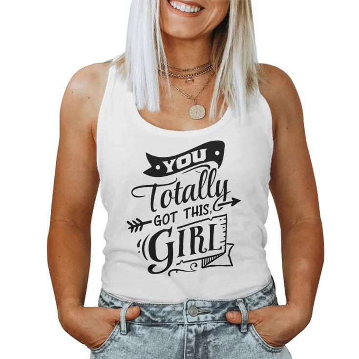 Strong Woman You Totally Got This Girl Women Tank Top Basic Casual Daily Weekend Graphic