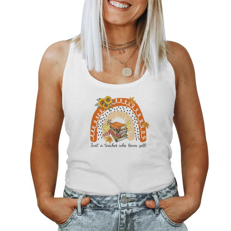 Thanksgiving Fall Rainbow Just A Teacher Who Loves Fall Women Tank Top Basic Casual Daily Weekend Graphic