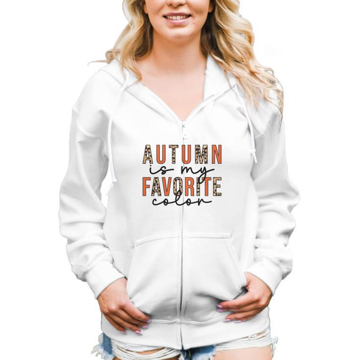 Autumn Is My Favorite Color Fall Season Women Hoodie Casual Graphic Zip Up Hooded Sweatshirt