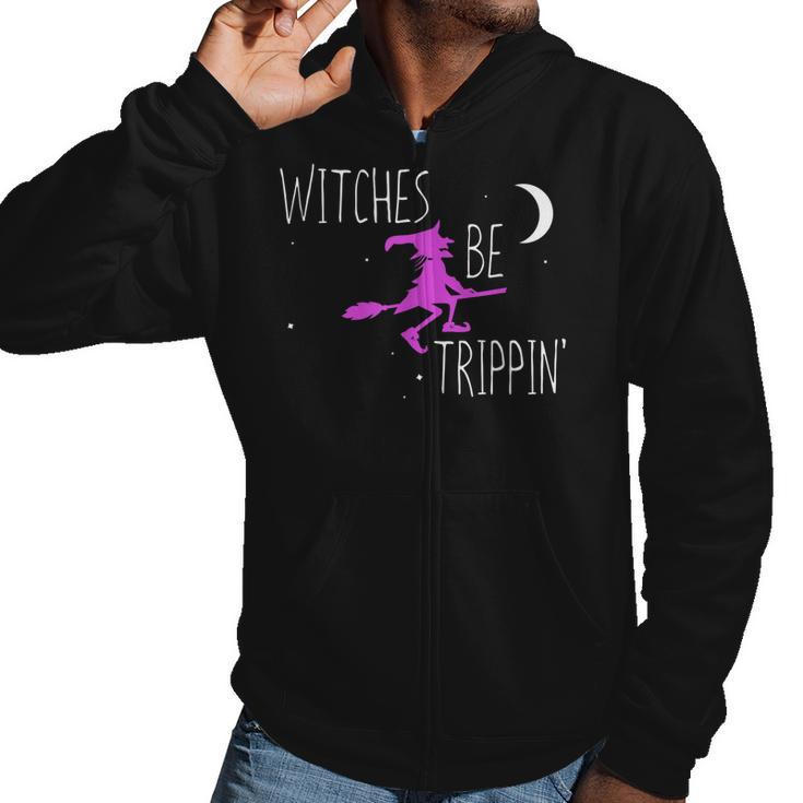 Witches Be Trippin Funny Halloween Witch Gift Cute  Men Hoodie Casual Graphic Zip Up Hooded Sweatshirt