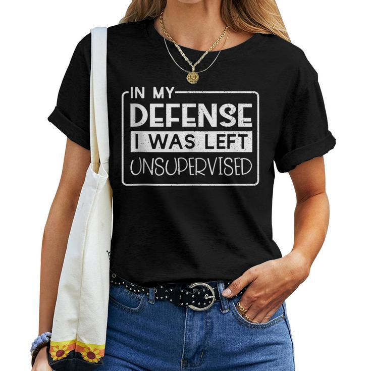 In My Defense I Was Left Unsupervised Retro Vintage Women T-shirt