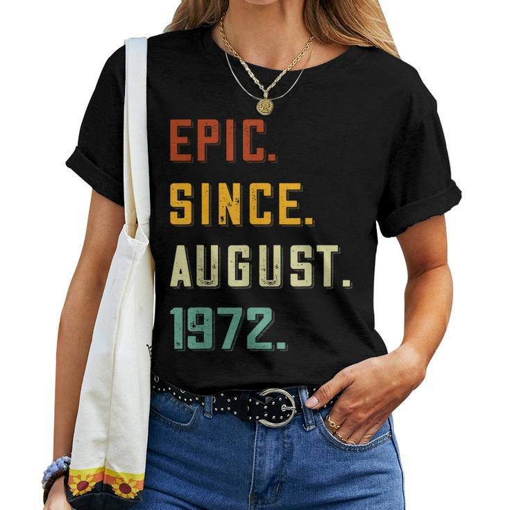 Epic Since August 1972 50 Years Old 50Th Birthday Women T-shirt