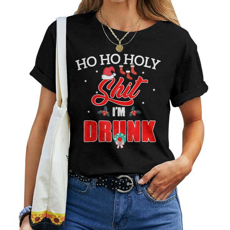 Ho Ho Holy Shit Im Drunk Christmas Drinker Women T-shirt