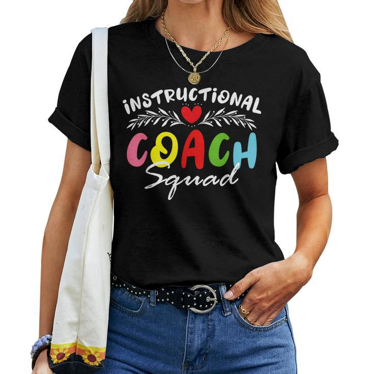 Instructional Coach Squad School Teacher School Admin Squad Women T-shirt