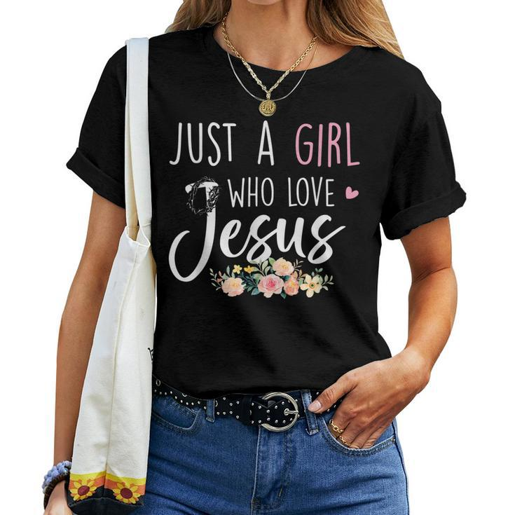 Just A Girl Who Loves Jesus Religious Christian Faith Girls Women T-shirt