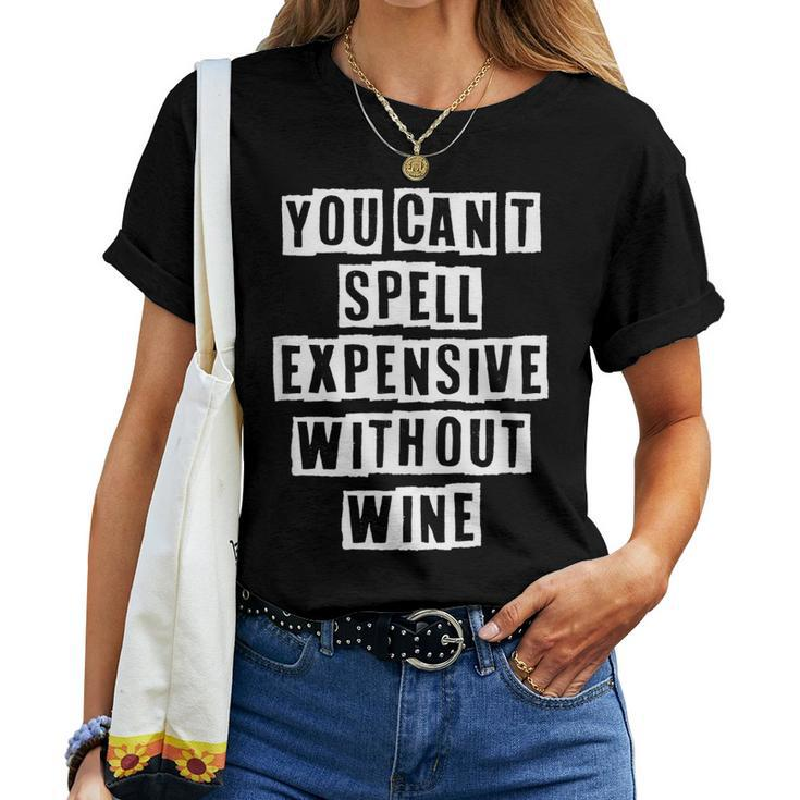 Lovely Cool Sarcastic You Cant Spell Expensive Women T-shirt