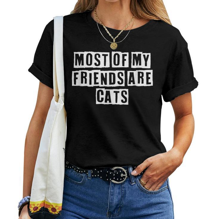 Lovely Cool Sarcastic Most Of My Friends Are Cats Women T-shirt