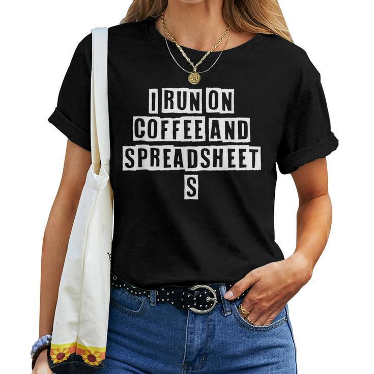 Lovely Cool Sarcastic I Run On Coffee And Spreadsheets Women T-shirt
