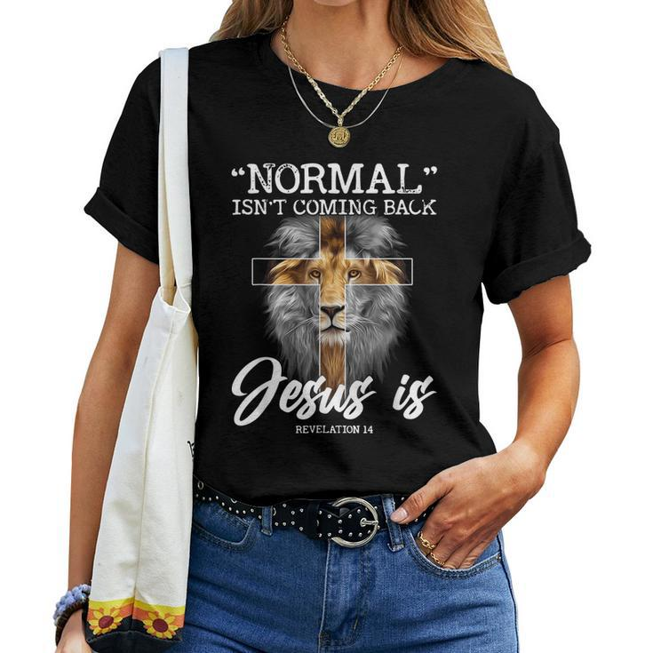 Normal Isnt Coming Back But Jesus Is Revelation Cross Women T-shirt