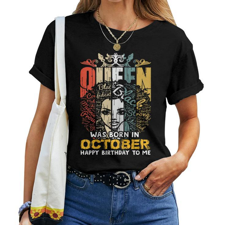 A Queen Was Born In October Happy Birthday To Me Women T-shirt