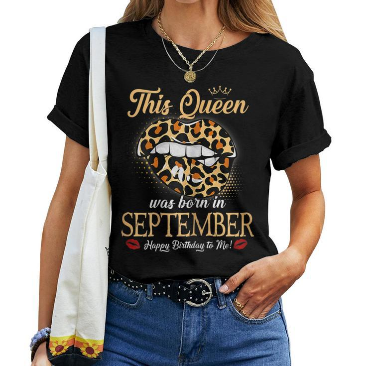September Birthday Leopard Its My Birthday September Queen Women T-shirt